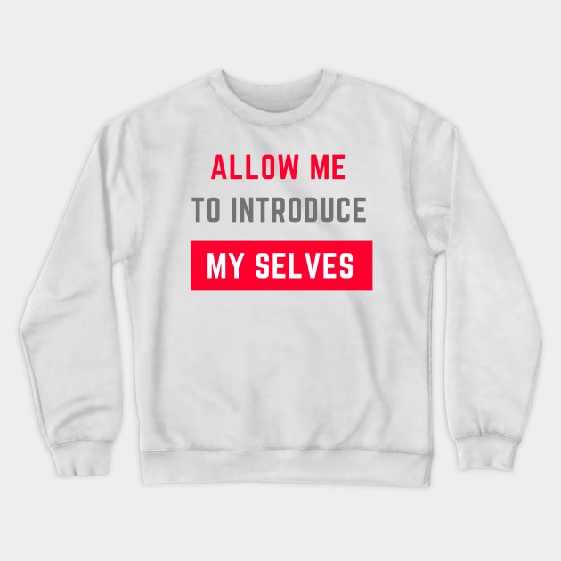 My Selves Crewneck Sweatshirt by MONLart